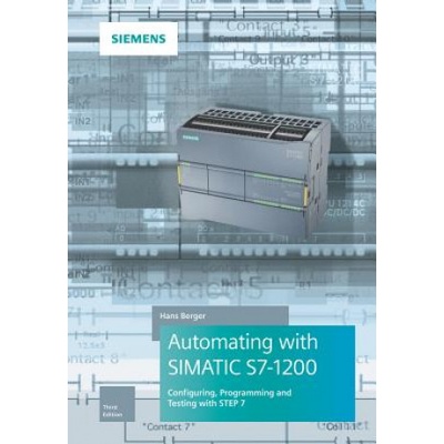 Automating with SIMATIC S7-1200 3e - Configuring, Programming and Testing with STEP 7