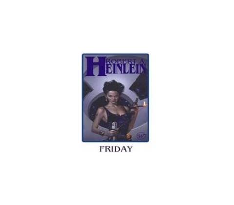 Friday - Heinlein Robert