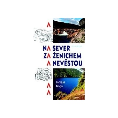 Na sever za ženichem a nevěstou