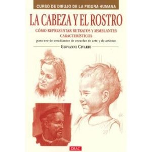 La cabeza y el rostro | Giovanni Civardi, Joaquín Tolsá Torrenova (ISBN: 9788498742107)