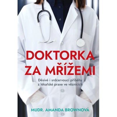 Doktorka za mřížemi - Amanda Brownová