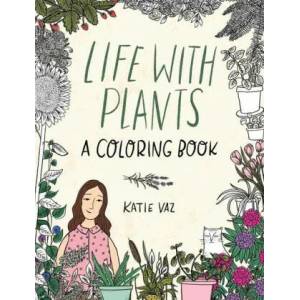 Life with Plants | Katie Vaz (ISBN: 9781524870744)