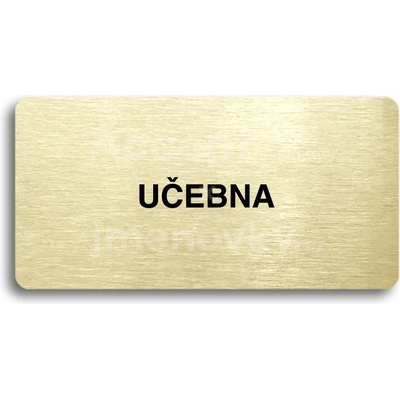 ACCEPT Piktogram UČEBNA - zlatá tabulka - černý tisk bez rámečku