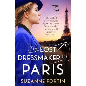 Lost Dressmaker of Paris | Suzanne Fortin (ISBN: 9781471415647)