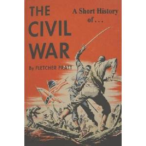 A Short History of the Civil War: Ordeal by Fire | Fletcher Pratt (ISBN: 9781774641514)