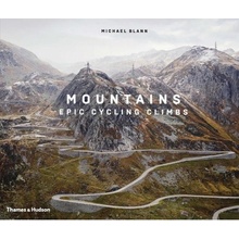 Mountains, Epic Cycling Climbs Thames & Hudson Ltd