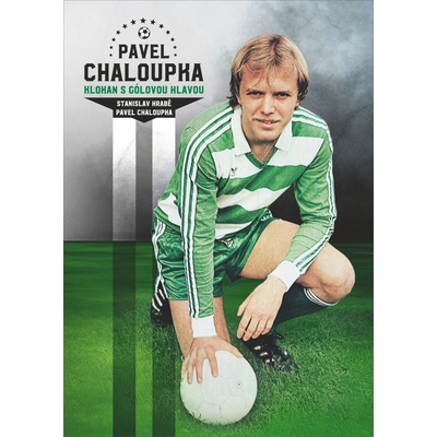Pavel Chaloupka - Pavel Chaloupka, Stanislav Hrabě