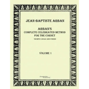 Arbans complete celebrated method for the cornet | Jean-Baptiste Arban (ISBN: 9783956980893)