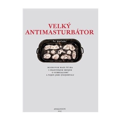 Velký Antimasturbátor - František Dryje, Max Ščur