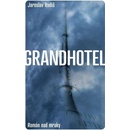 Grandhotel - Jaroslav Rudiš