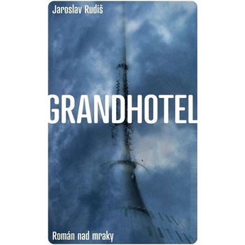 Grandhotel - Jaroslav Rudiš