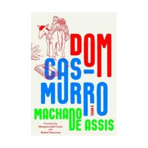 Dom Casmurro | Margaret Jull Costa, Robin Patterson (ISBN: 9781324090700)