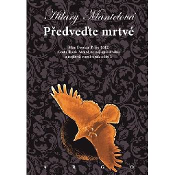 Předveďte mrtvé - Hilary Mantelová