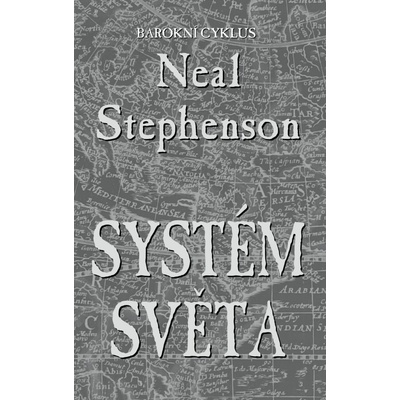 Systém světa - Neal Stephenson