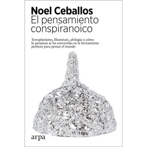 El pensamiento conspiranoico | CEBALLOS, NOEL (2021)