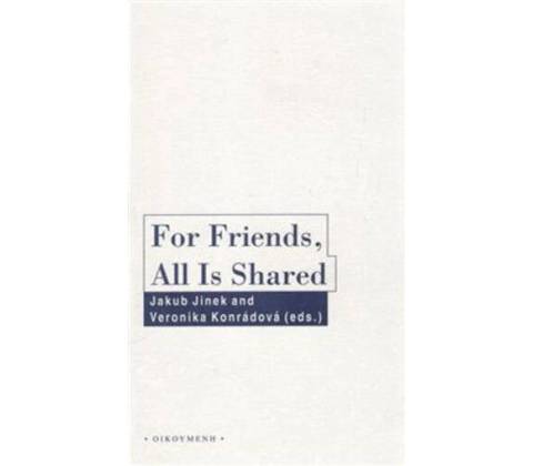 For Friends, All Is Shared