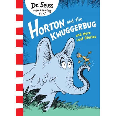 Horton And The Kwuggerbug And More Lost Stories - Seuss, Dr.