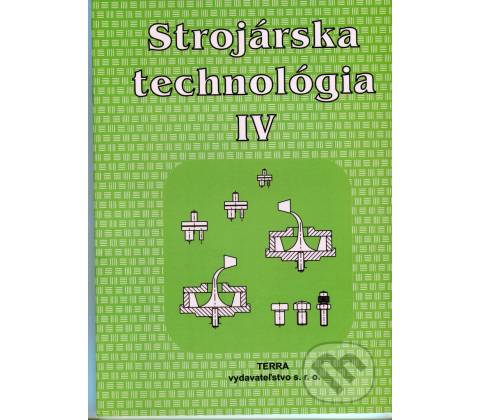 Strojárska technológia IV.