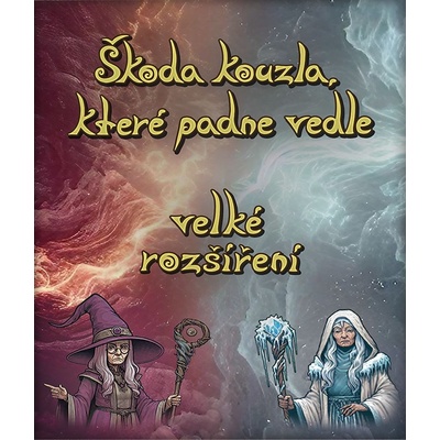 Jirka Hunyady Škoda kouzla, které padne vedle - velké rozšíření