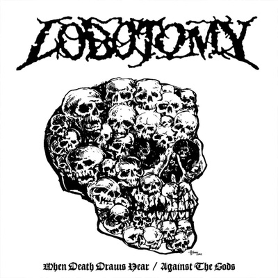 Lobotomy - When Death Draws Near / Against The Gods (Black Coloured) (LP) (8717853803390)