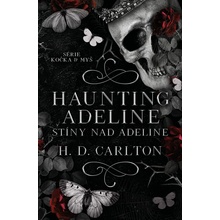 Haunting Adeline: Stíny nad Adeline - H. D. Carlton