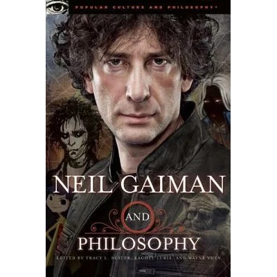 Neil Gaiman and Philosophy