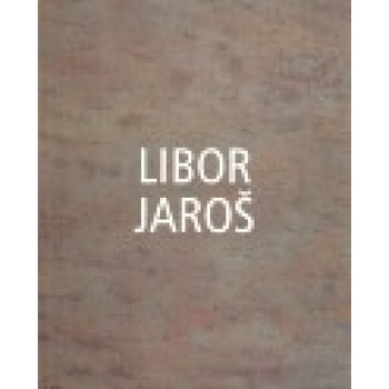 Libor Jaroš - Libor Jaroš