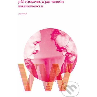 Korespondence II - Voskovec a Werich - Ladislav Matějka