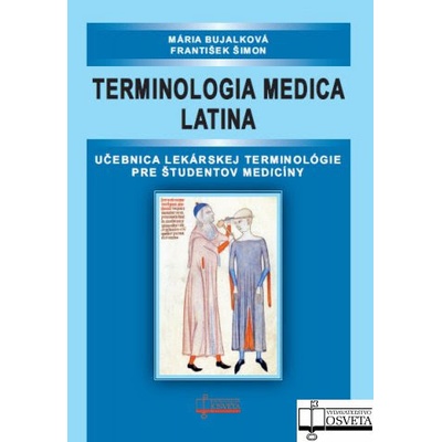 Terminologia medica latina - Mária Bujalková, František Šimon