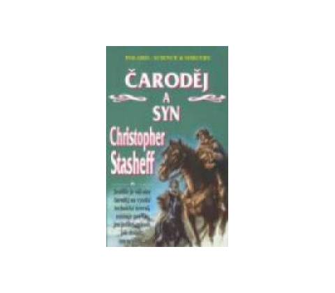 Čaroděj a syn - Christopher Stasheff