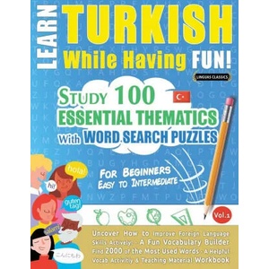 LEARN TURKISH WHILE HAVING FUN! - FOR BEGINNERS | LINGUAS CLASSICS (ISBN: 9782491792619)