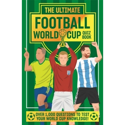 The Ultimate Football World Cup Quiz Book