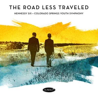 Hennessy 6 & Colorado Springs Youth Symphony - The Road Less Traveled CD