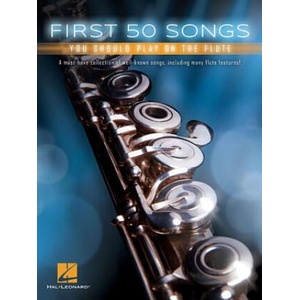 First 50 Songs You Should Play on the Flute | Hal Leonard Corp (ISBN: 9781540004284)