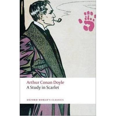 A Study in Scarlet - Oxford World's Classics - Doyle, A. C.