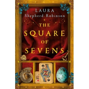 The Square of Sevens | Laura Shepherd-Robinson (ISBN: 9781529053678)