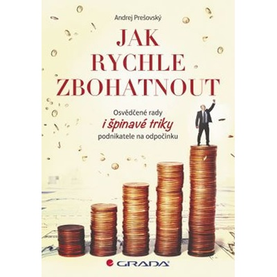 Jak rychle zbohatnout - Andrej Prešovský