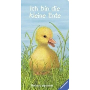 Ich bin die kleine Ente | Helmut Spanner, Helmut Spanner (ISBN: 9783473435487)