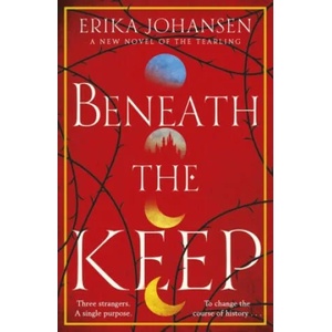 Beneath the Keep | Erika Johansen (ISBN: 9781529176599)
