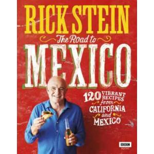 Rick Stein: The Road to Mexico | Rick Stein (ISBN: 9781785942006)