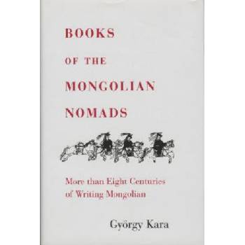 Books of the Mongolian Nomads | György Kara
