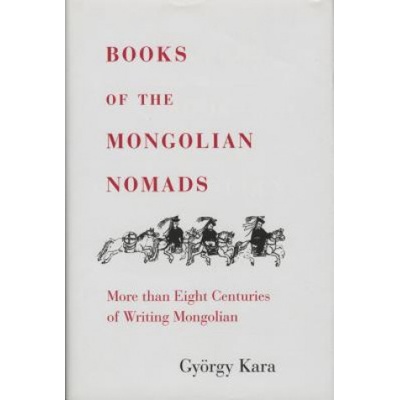 Books of the Mongolian Nomads | György Kara