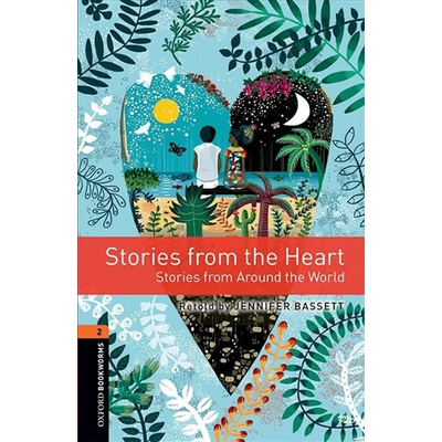 Oxford Bookworms Library New Edition 2 Stories from the Heart