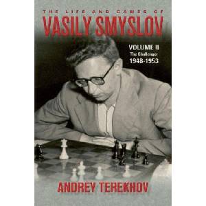 The Life & Games of Vasily Smyslov Volume II (ISBN: 9781963885323)