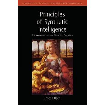 Principles of Synthetic Intelligence PSI: An Architecture of Motivated Cognition | Joscha Bach