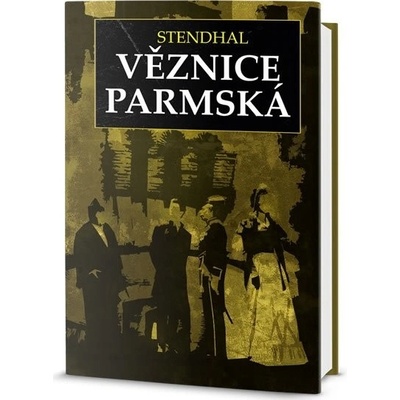 Věznice parmská - Stendhal
