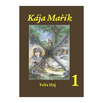 Kája Mařík 1 - Felix Háj