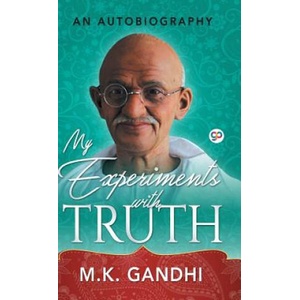 My Experiments with Truth | Mahátma Gándhí (ISBN: 9789387669277)