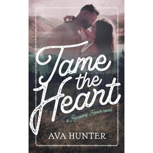 Tame the Heart | Ava Hunter (ISBN: 9781737474388)