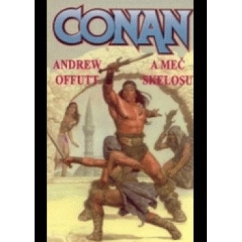 Conan a meč skelosu - Andrew J. Offutt
